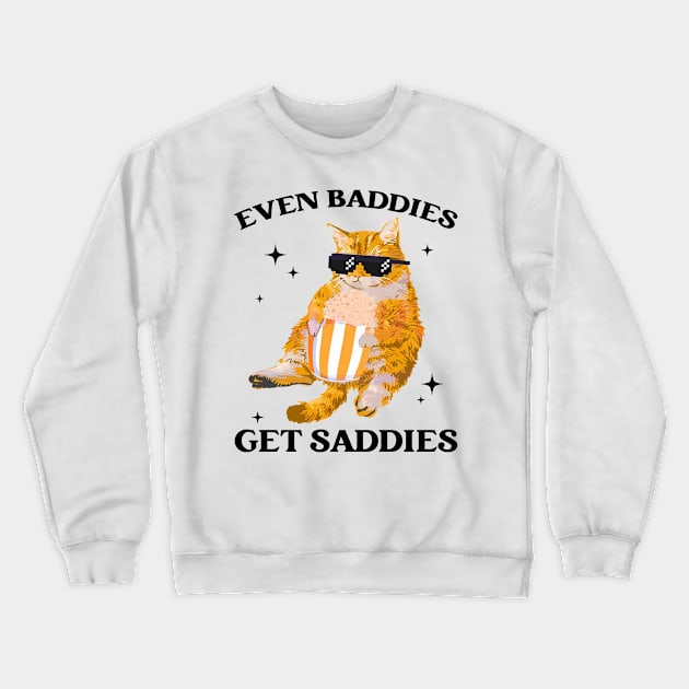 Even Baddies Get Saddies Crewneck Sweatshirt by OialiCreative